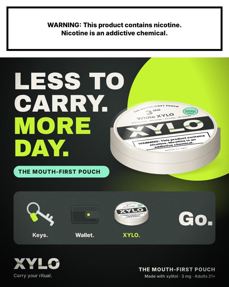 XYLO static ad: Less to carry. More day. A White XYLO can on a lime circle, under a nicotine warning